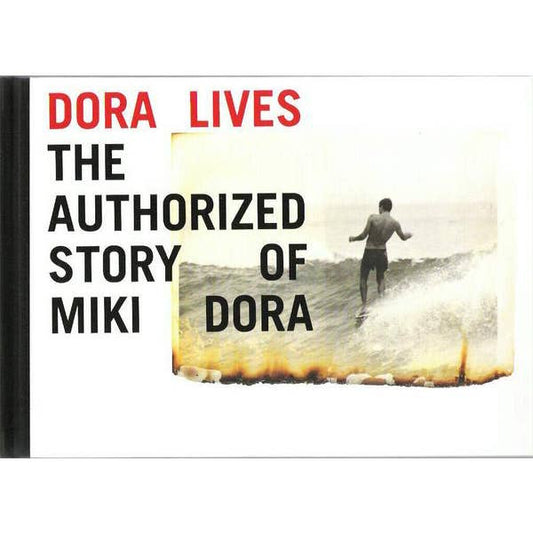 Dora Lives - The Authorized Story of Mike Dora